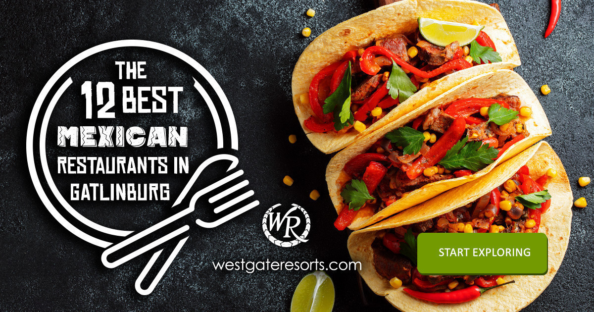 Los 12 mejores restaurantes mexicanos en Gatlinburg <span class=